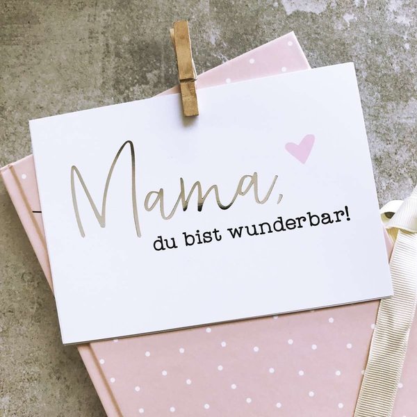 Odernichtoderdoch - Glitzer Postkarte "Mama, du bist wunderbar"