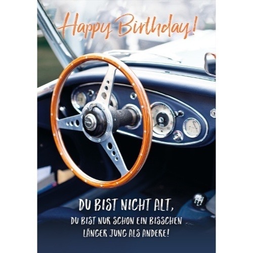 Doppelkarte "Happy Birthday! Du bist nicht alt, du bist nur....."