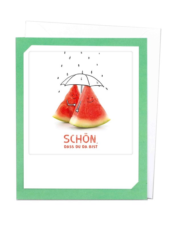 Pickmotion - Schön, dass du da bist  Melonen Klappkarte mit Umschlag